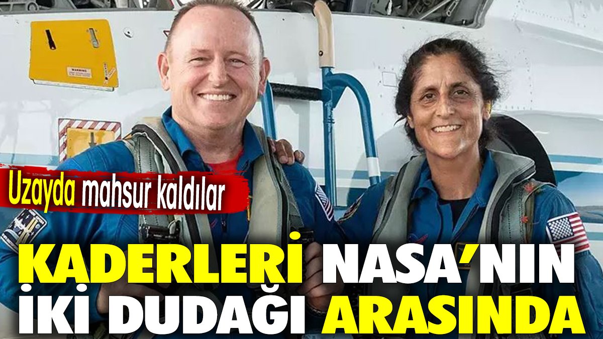 Uzayda mahsur kaldılar. Kaderleri NASA'nın iki dudağı arasında