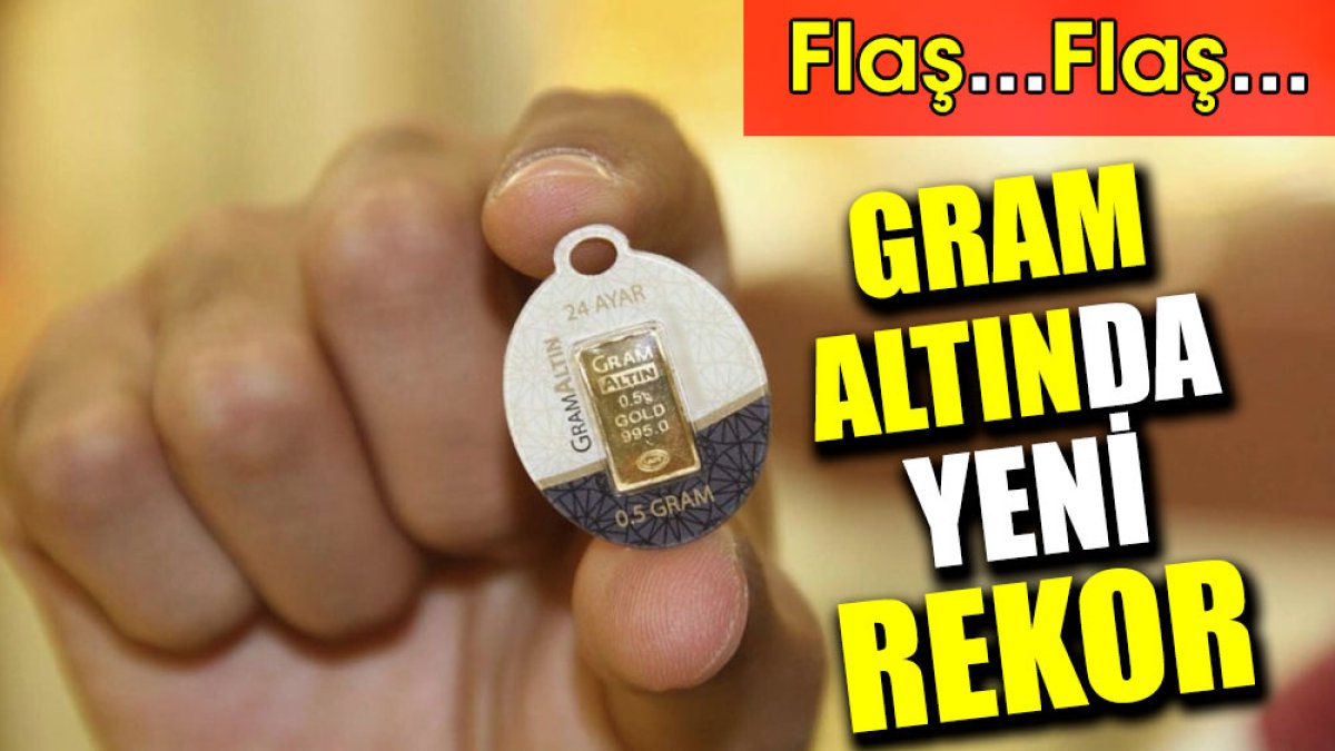 Gram altında yeni rekor