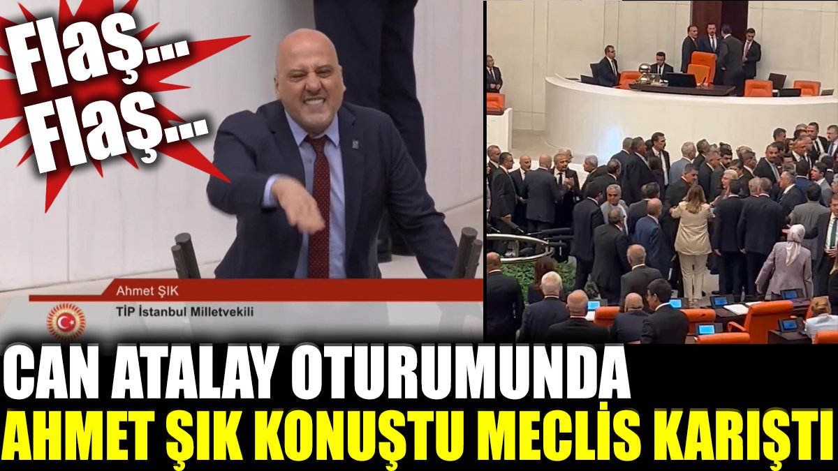 Can Atalay oturumunda Ahmet Şık konuştu Meclis karıştı