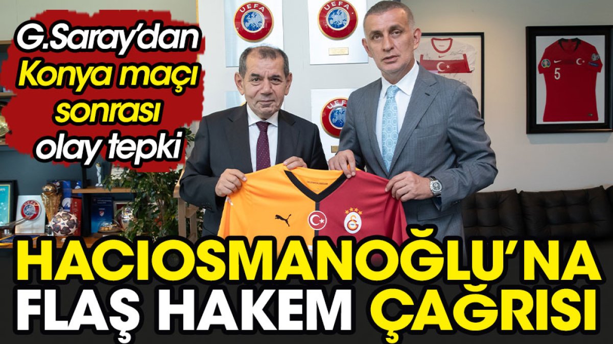 Galatasaray'dan Hacıosmanoğlu'na flaş hakem çağrısı