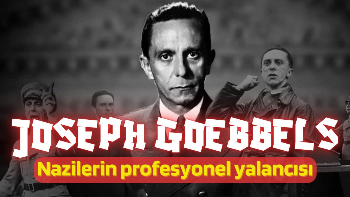 Joseph Goebbels. Nazilerin profesyonel yalancısı