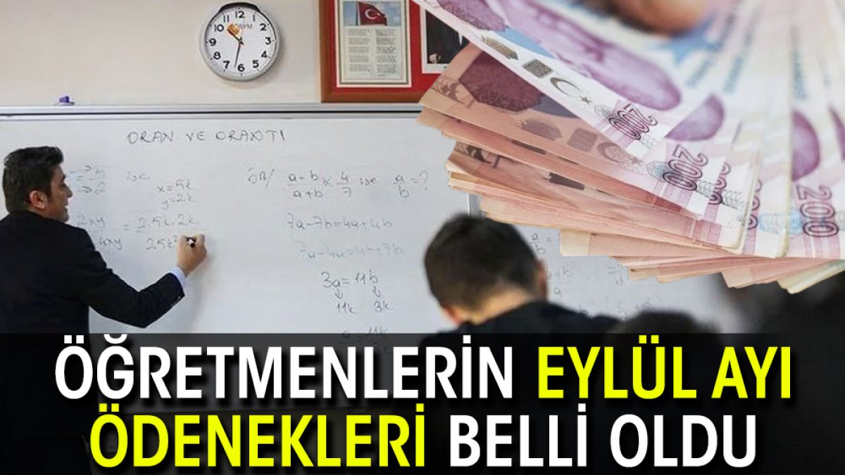 Öğretmenlerin Eylül ayı ödenekleri belli oldu