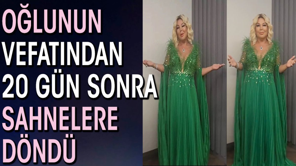 Safiye Soyman'ın oğlunun vefatından 20 gün sonra sahnelere döndü