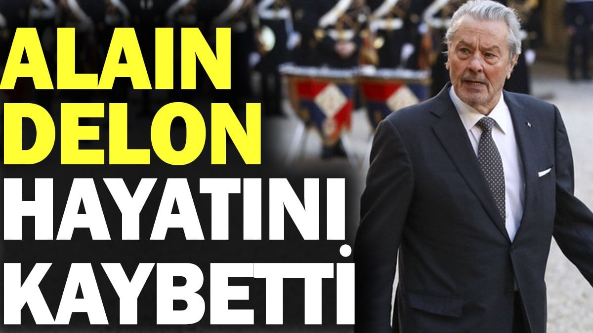 Alain Delon hayatını kaybetti