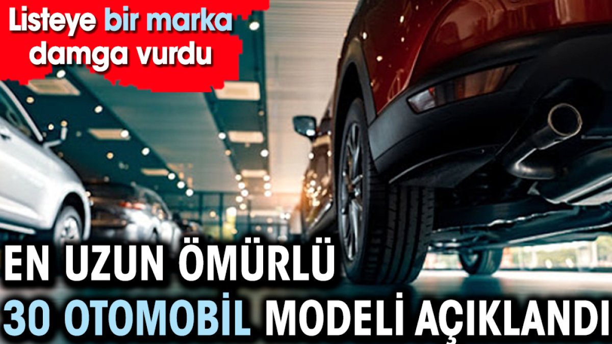 En uzun ömürlü 30 otomobil modeli açıklandı. Listeye bir marka damga vurdu