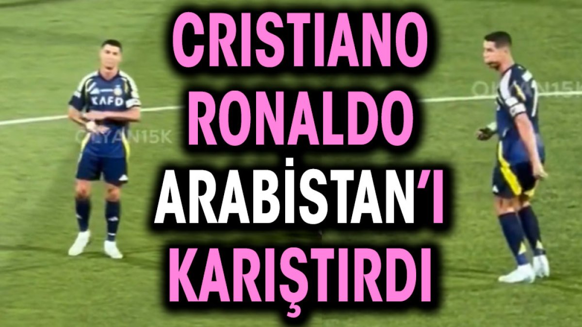 Ronaldo Arabistan'ı karıştırdı