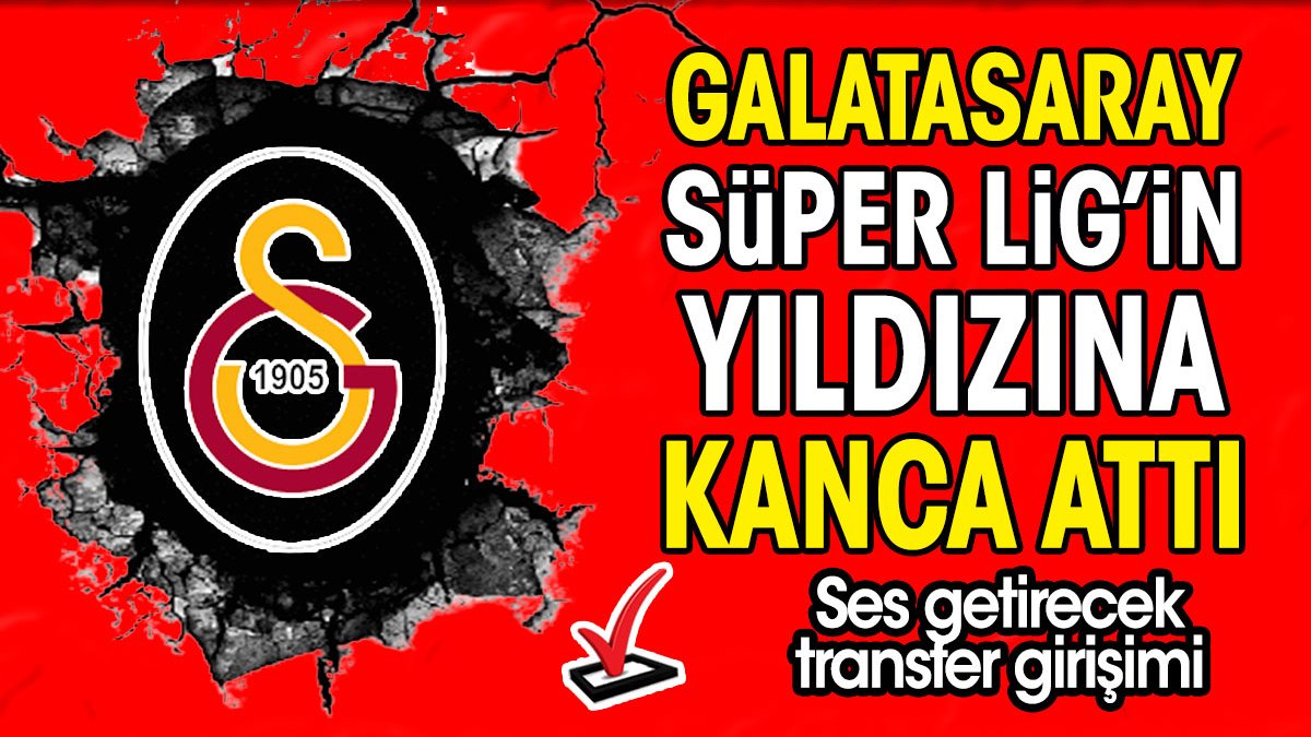 Galatasaray Süper Lig'in yıldızına kanca attı. Ses getirecek transfer girişimi