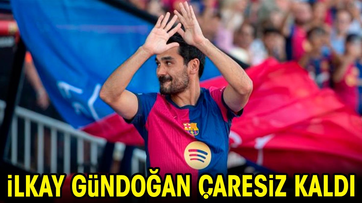 İlkay Gündoğan çaresiz kaldı