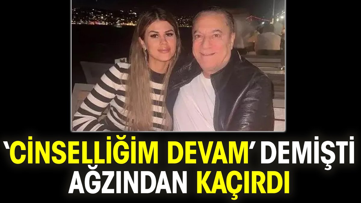 ‘Cinselliğim devam’ demişti. Ağzından kaçırdı