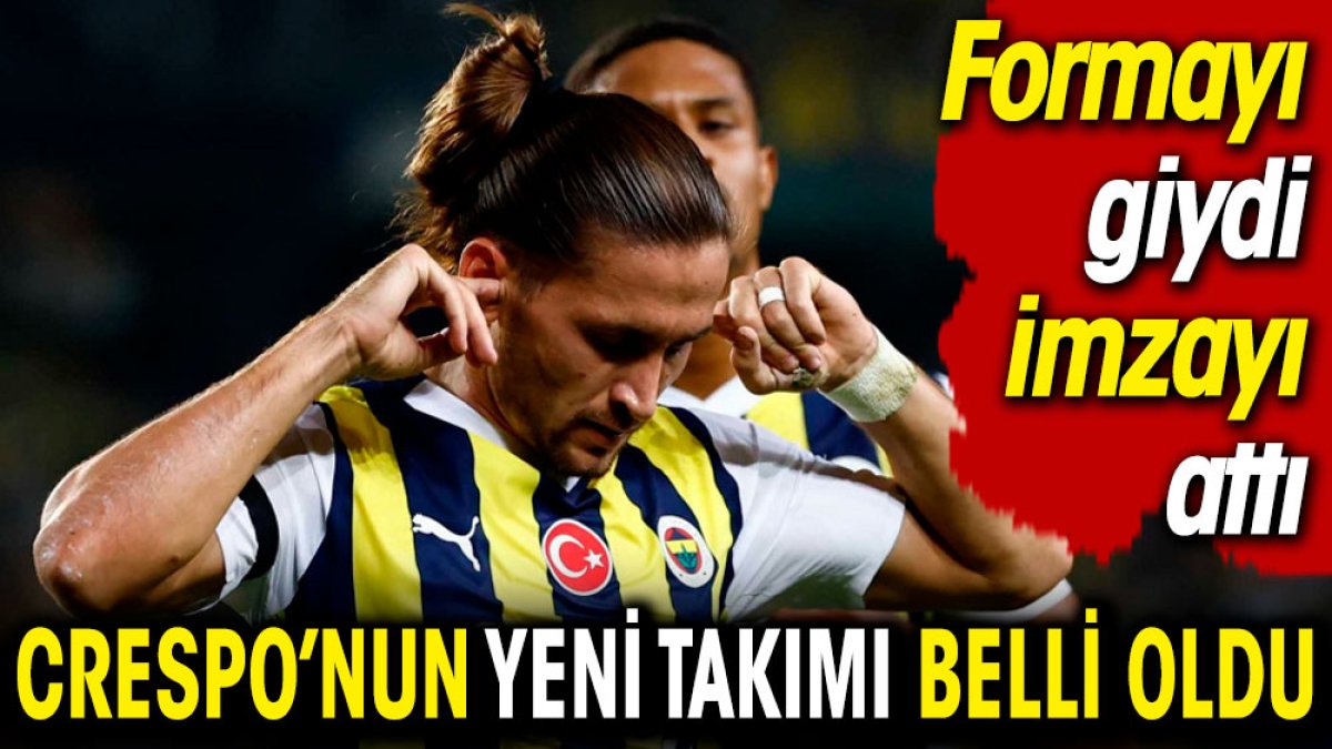 Crespo'nun yeni takımı belli oldu. Formayı giydi imzayı attı