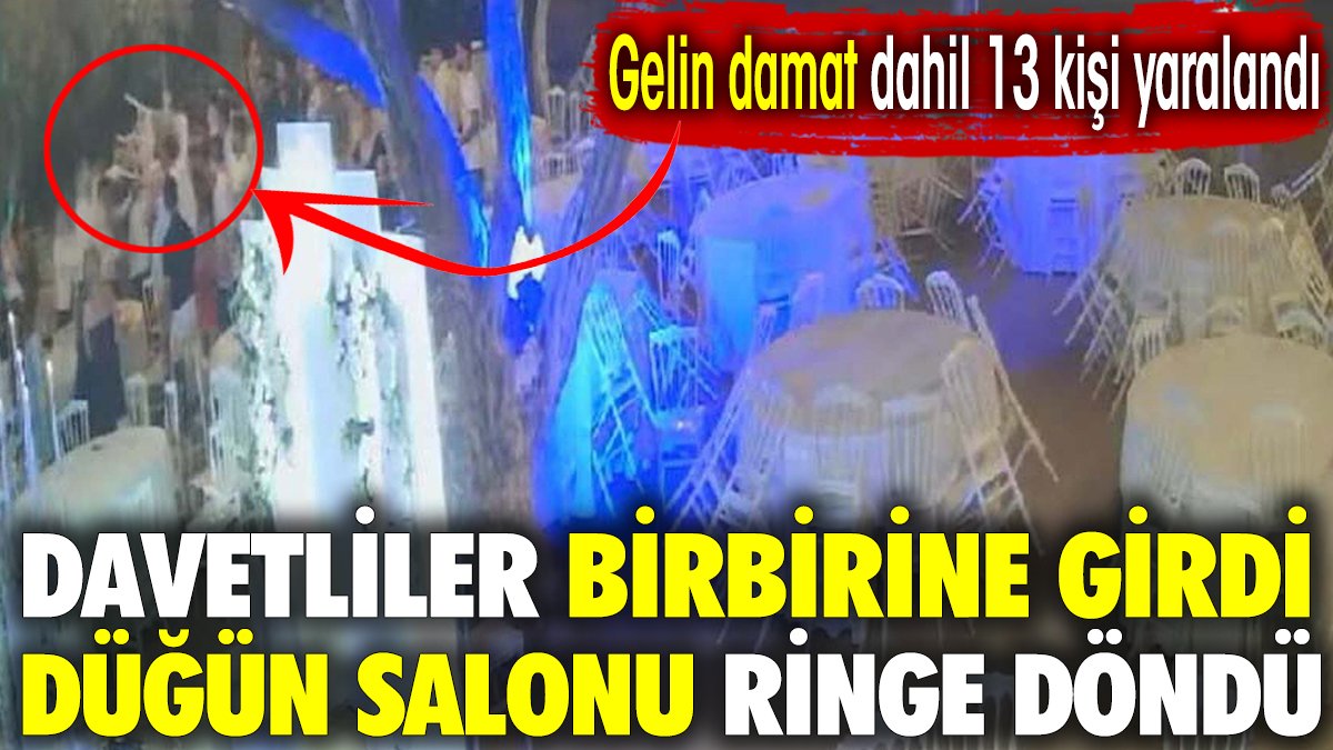 Davetliler birbirine girdi, düğün salonu ringe döndü. Gelin damat dahil 13 kişi yaralandı