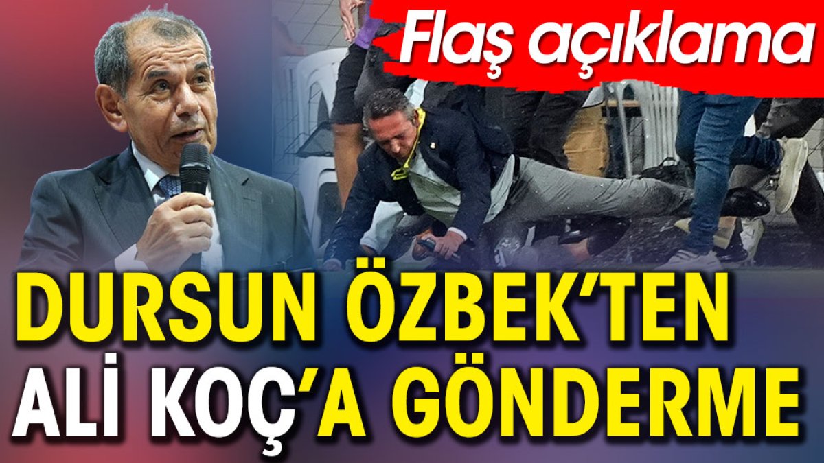 Dursun Özbek Ali Koç'a gönderme yaptı