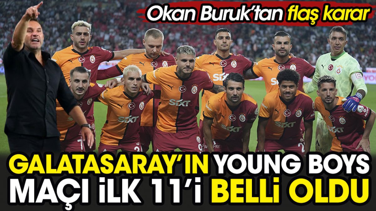 Galatasaray Şampiyonlar Ligi aşkına. Young Boys maçı ilk 11'i belli oldu