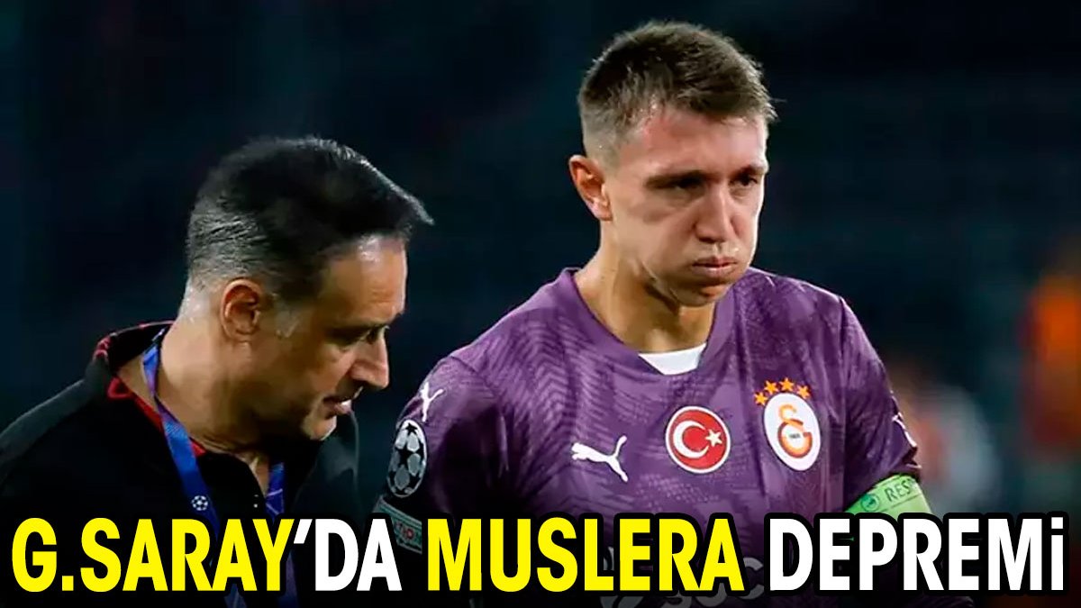 Galatasaray'da Muslera depremi