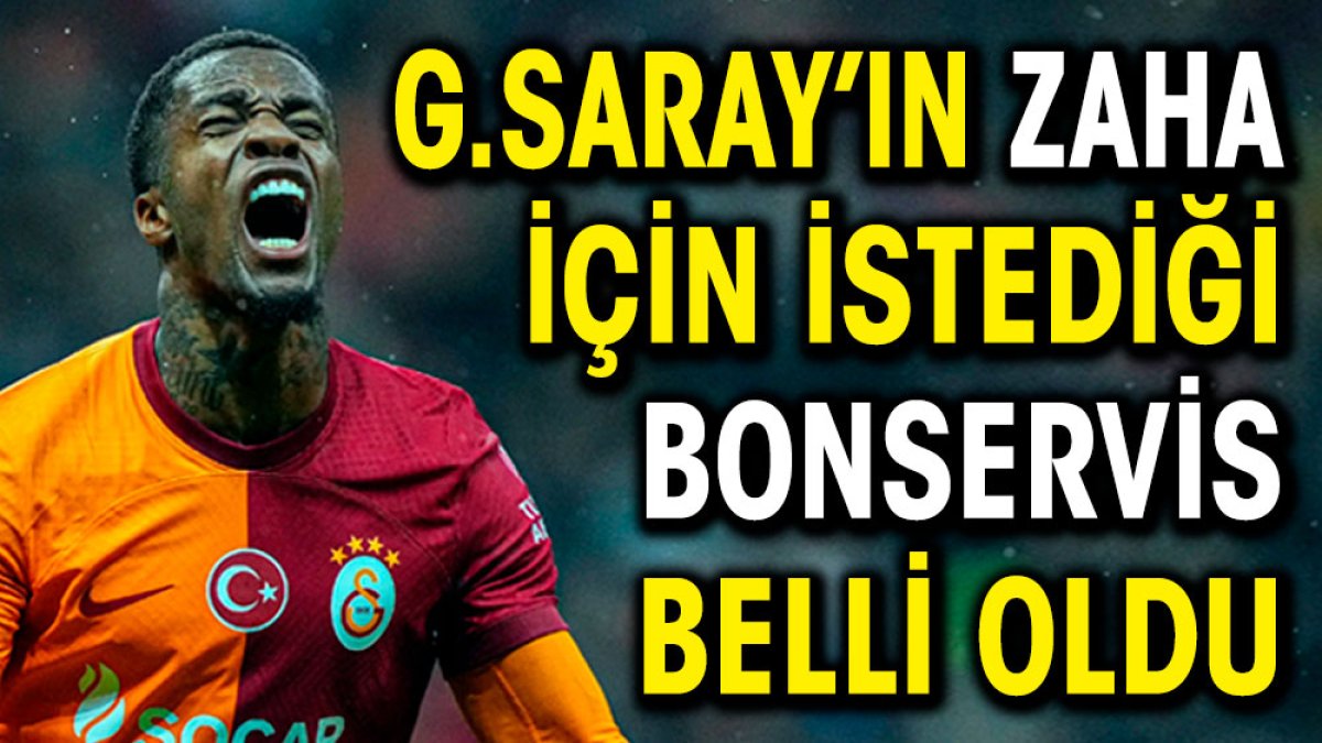 Galatasaray'ın Zaha için istediği bonservis belli oldu