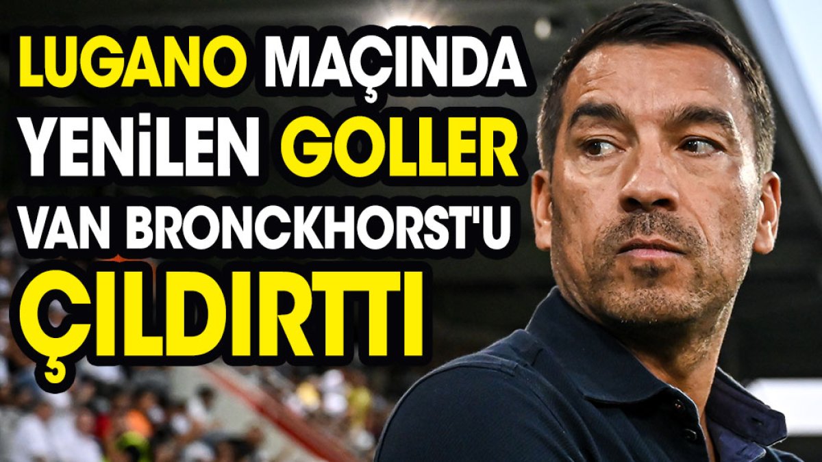 Beşiktaş'ın yediği goller Van Bronckhorst'u çıldırttı. Basın toplantısında çok kızdı