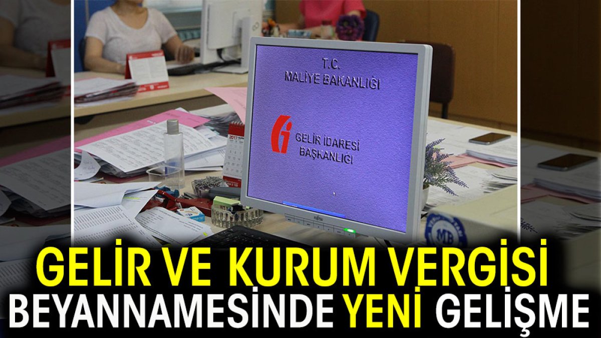 Geçici gelir ve kurum vergi beyannemesinde yeni gelişme