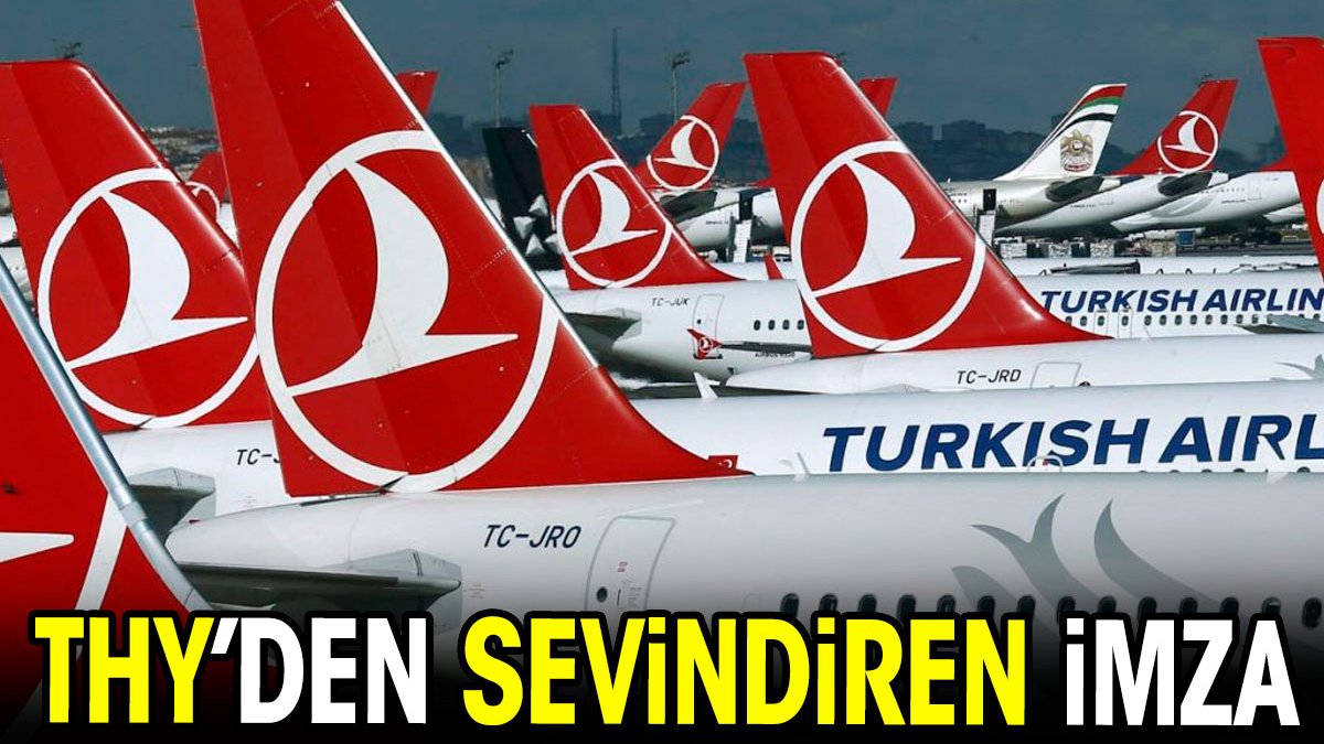 THY'den sevindiren imza