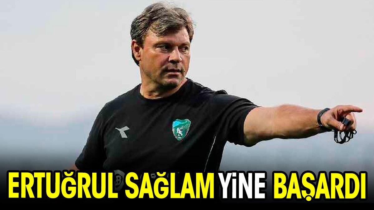 Ertuğrul Sağlam yine başardı