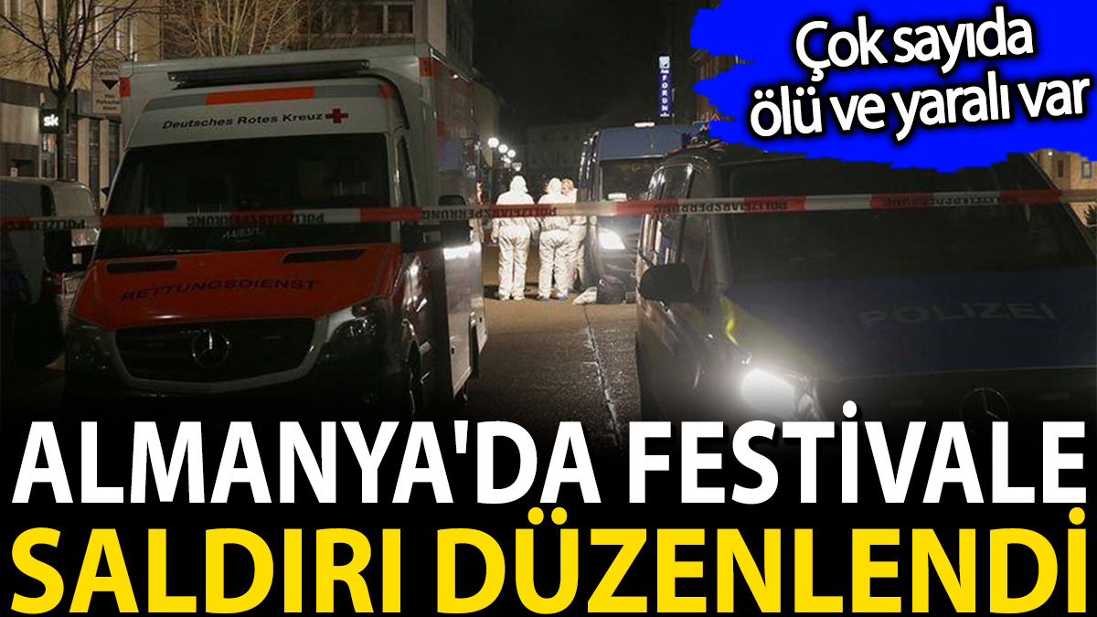 Almanya'da festivale saldırı düzenlendi. Çok sayıda ölü ve yaralı var