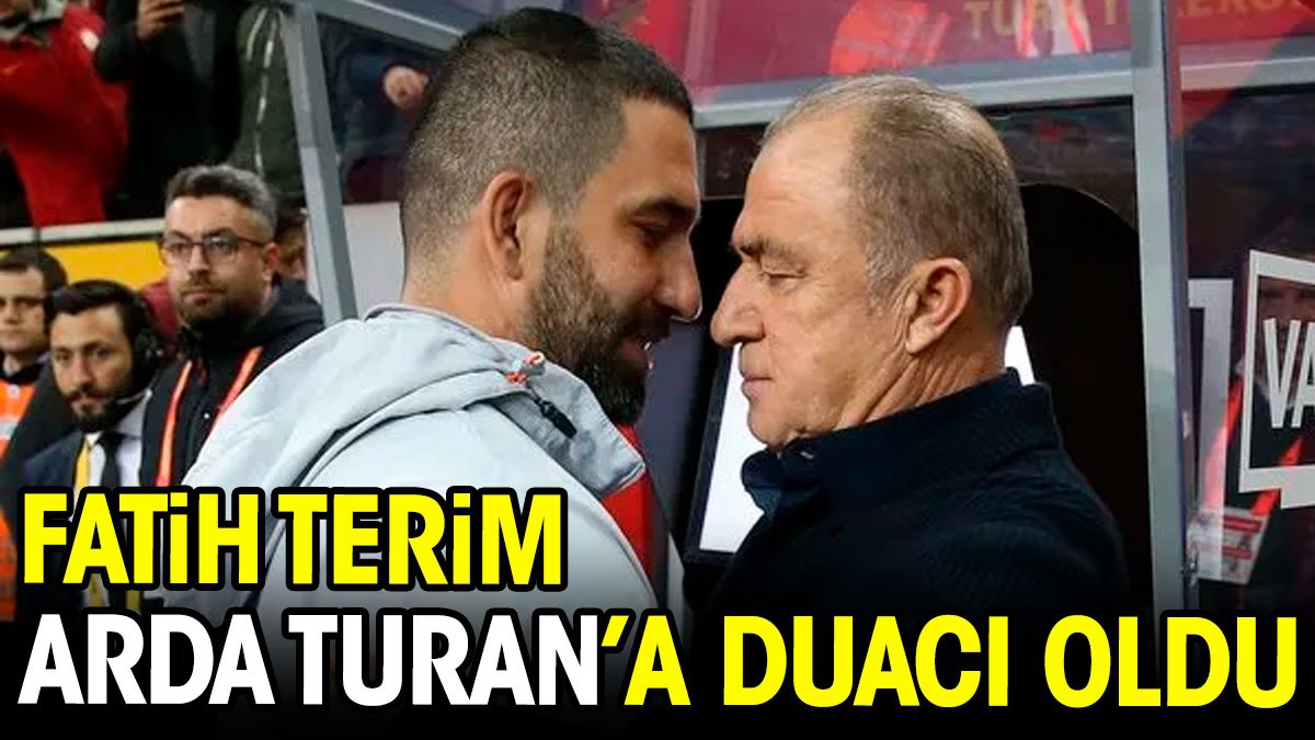 Fatih Terim Arda Turan'a duacı oldu