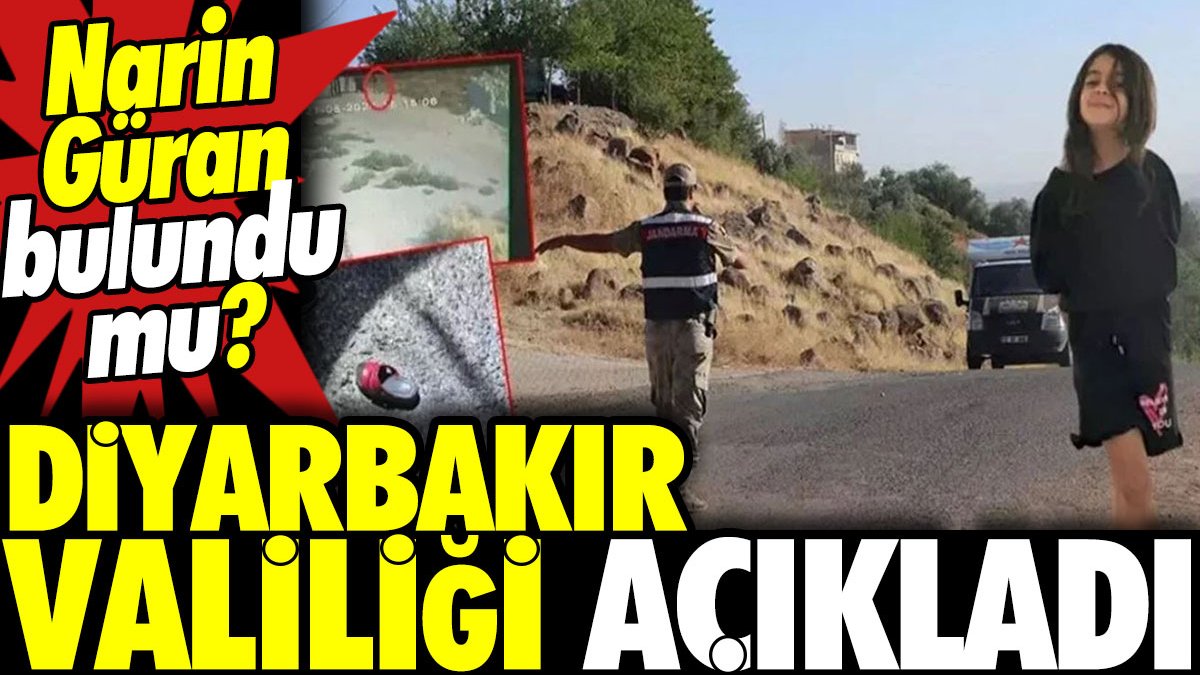 Narin Güran bulundu mu? Diyarbakır Valiliği açıkladı