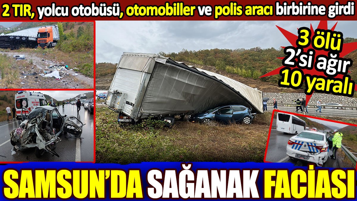 Samsun-Ankara kara yolunda sağanak faciası: 3 ölü, 2’si ağır 10 yaralı