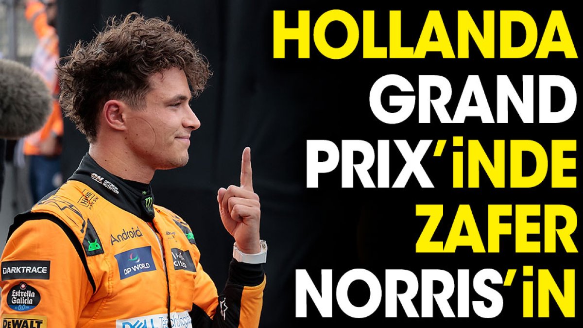 Hollanda Grand Prix'inde zafer Norris'in