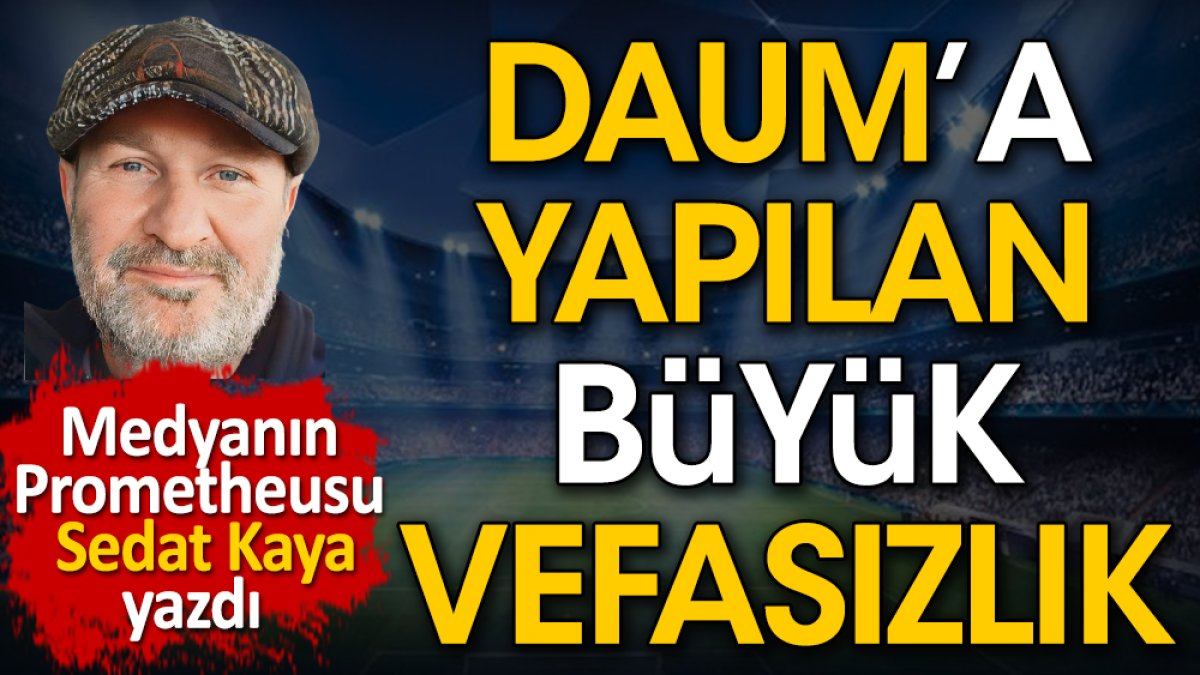 Daum'a yapılan büyük vefasızlık