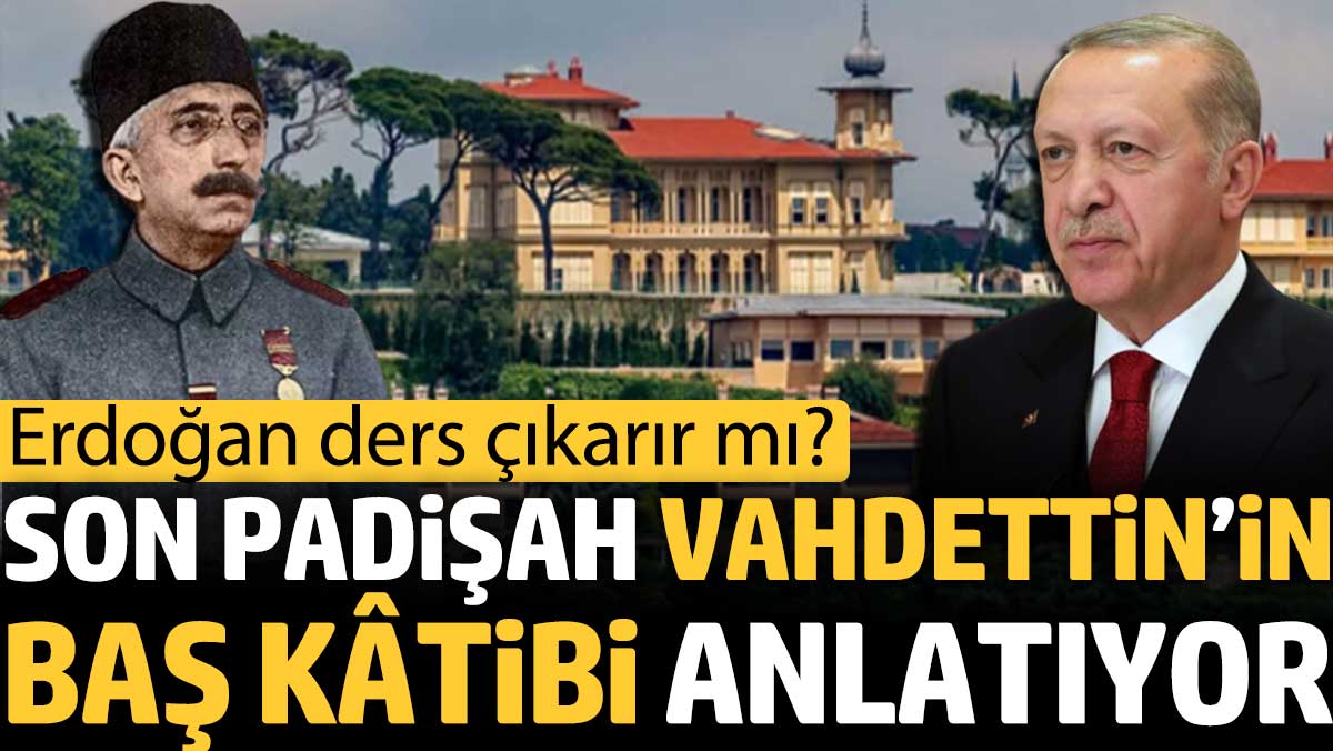 Sivas Kongresi’ne doğru... Vahdettin’in rüyası