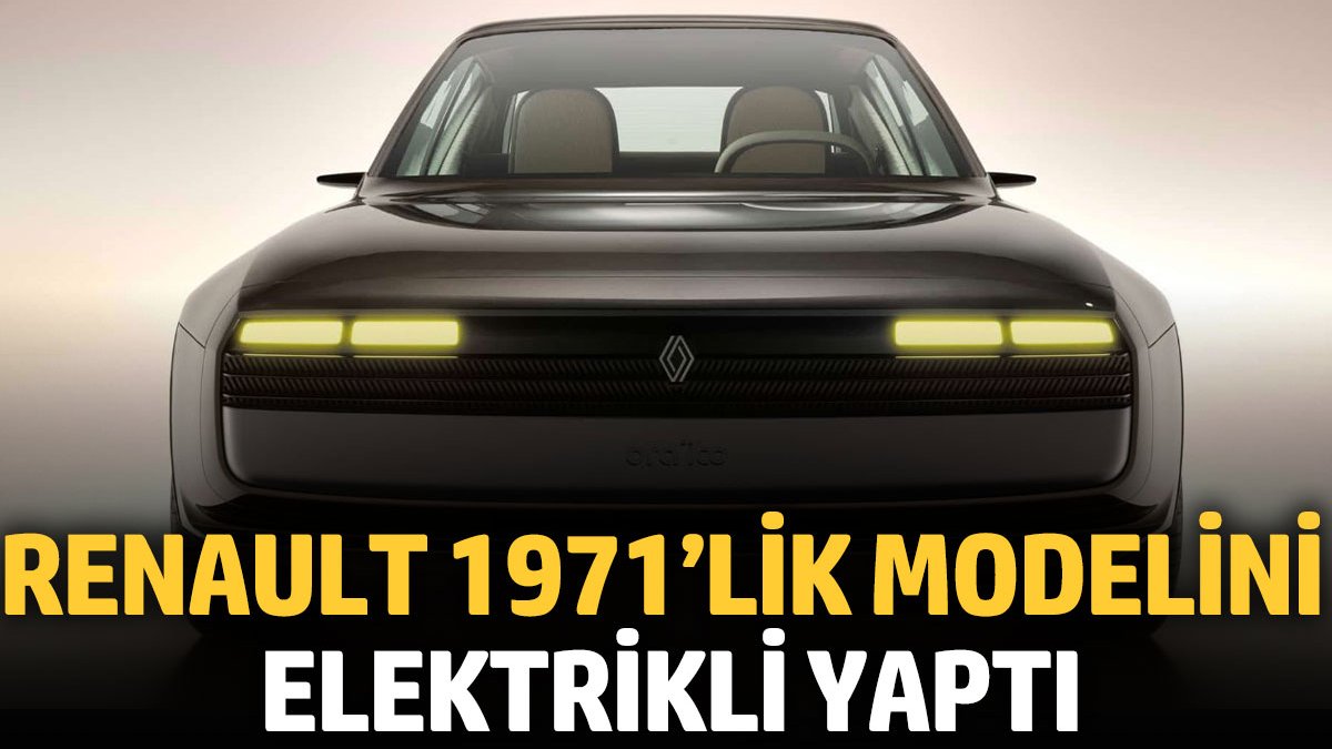 Renault 1971’lik modelini elektrikli yaptı