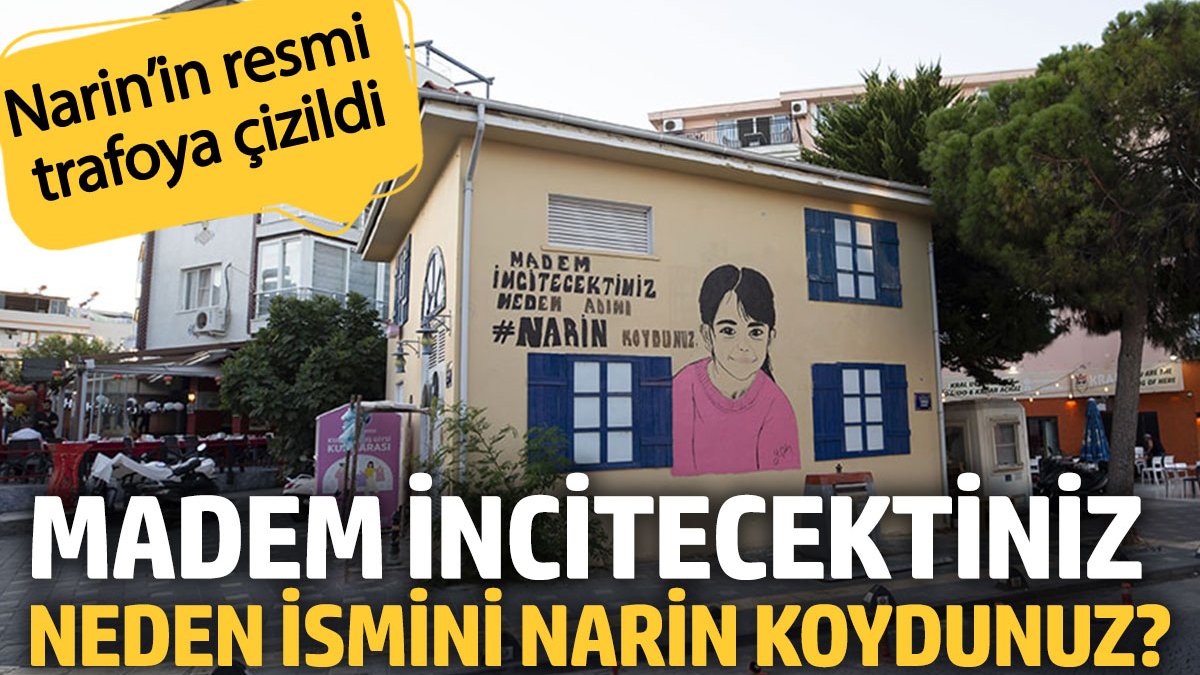 Narin’in resmi trafoya çizildi: Madem incitecektiniz neden ismini Narin koydunuz?