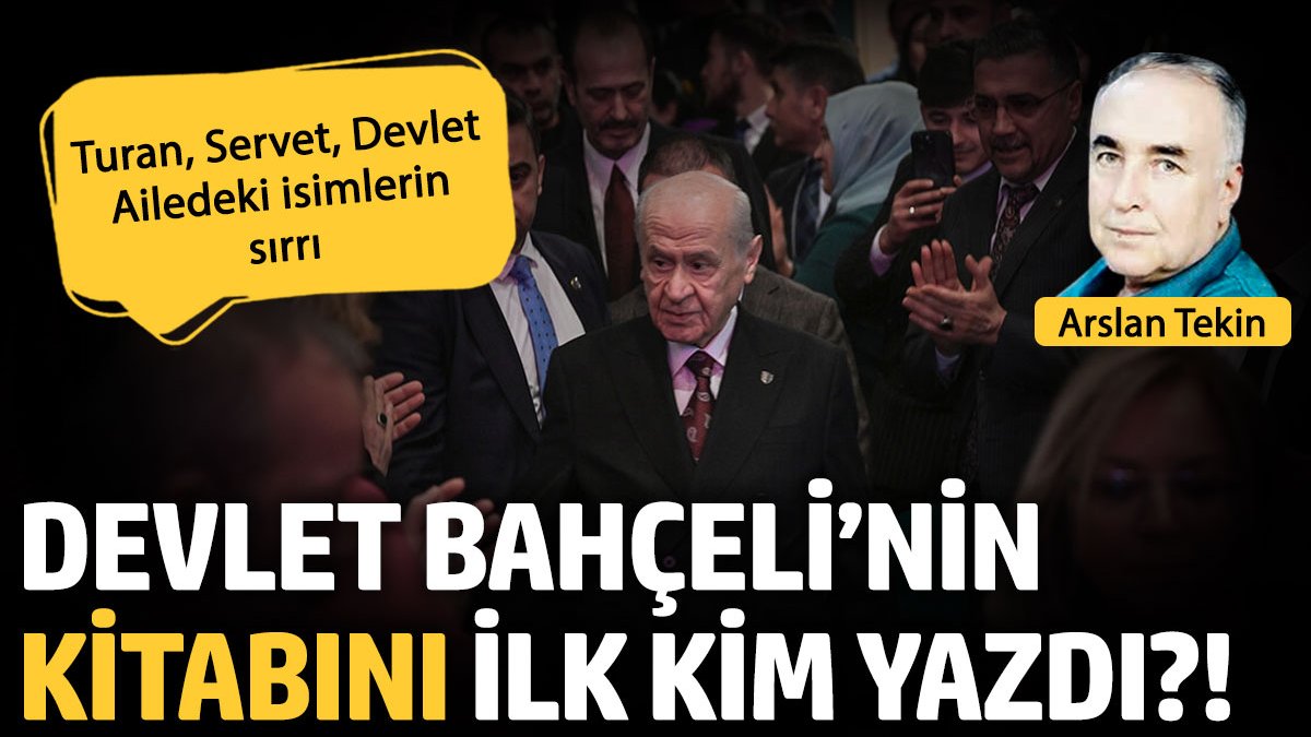 Devlet Bahçeli’nin kitabını ilk kim yazdı?!