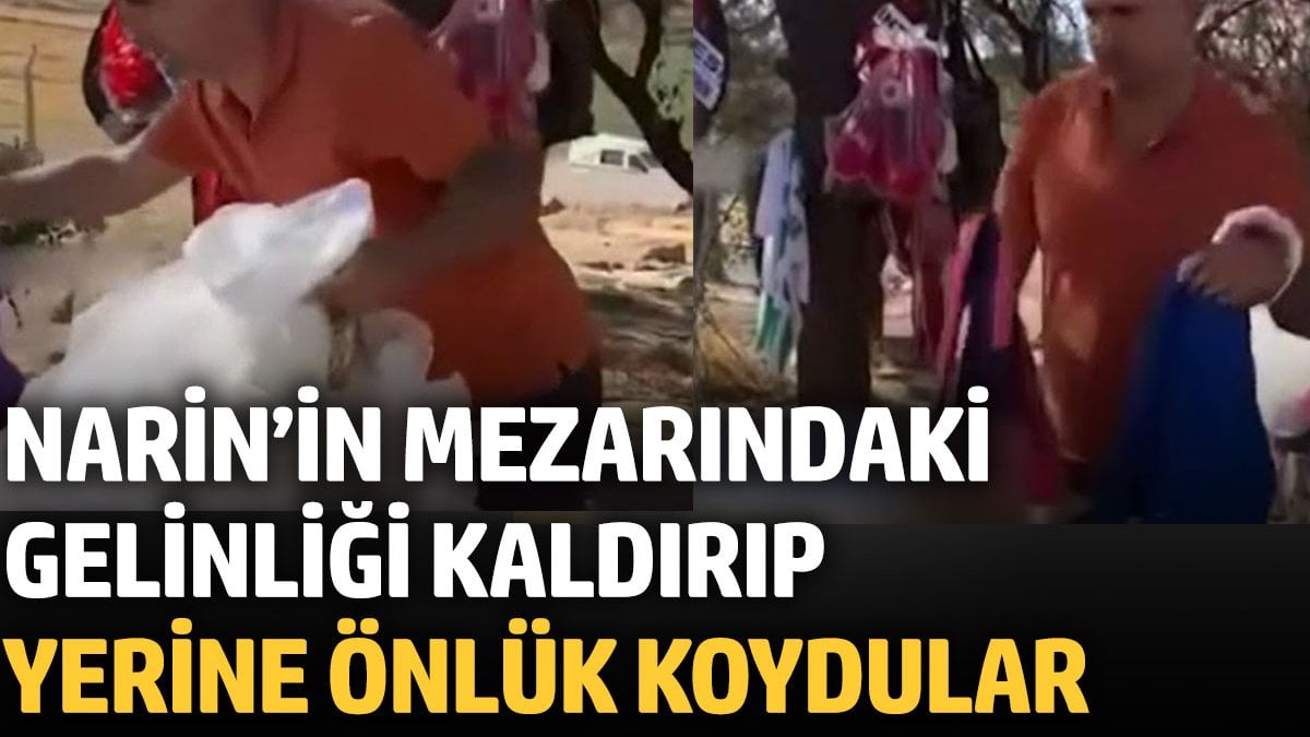 Narin’in mezarındaki gelinliği kaldırıp yerine önlük koydular