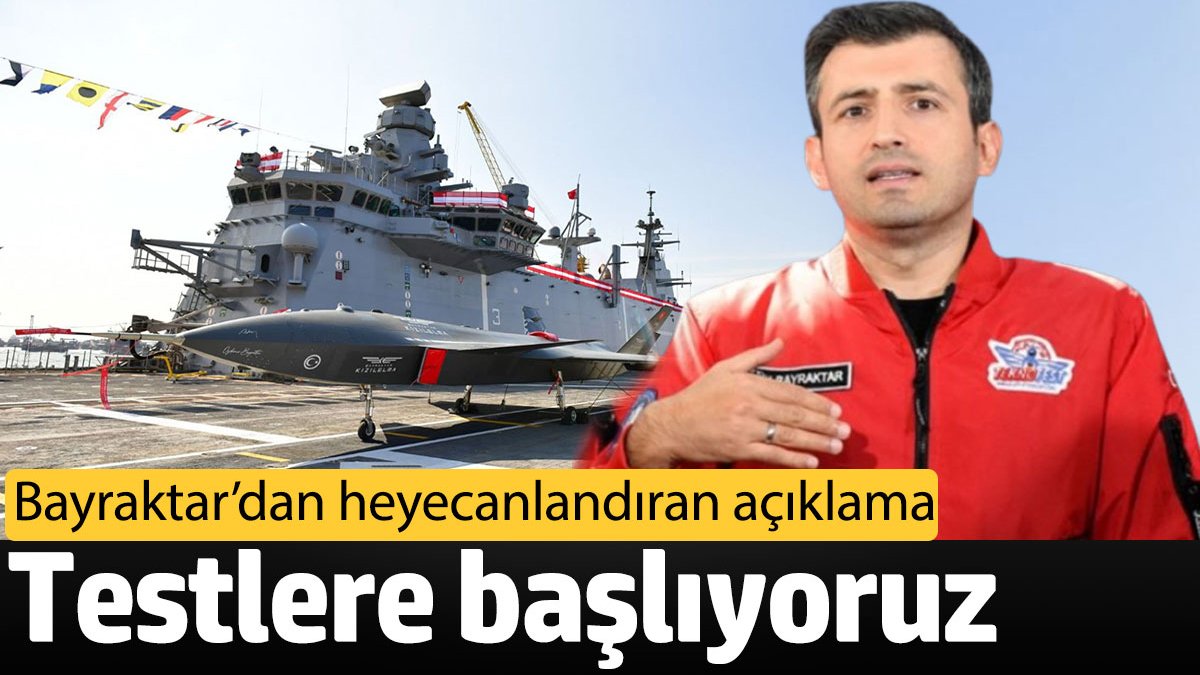 Selçuk Bayraktar’dan heyecanlandıran TCG ANADOLU açıklaması: Testlere başlıyoruz