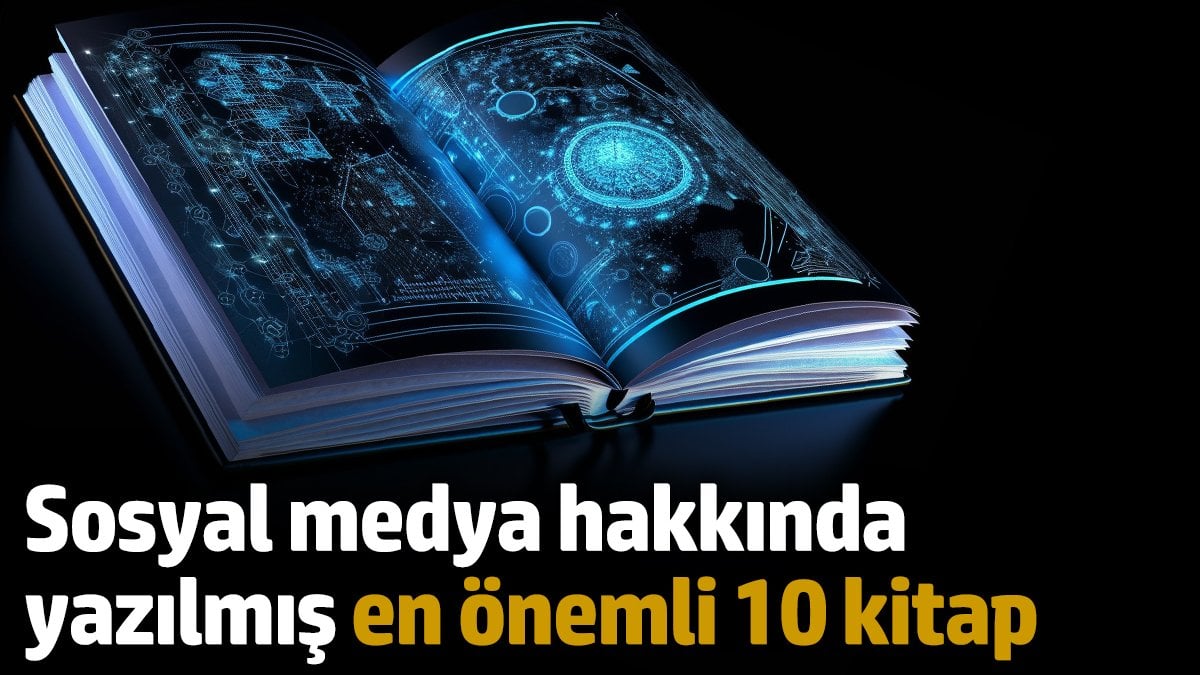 Sosyal medya hakkında yazılmış en önemli 10 kitap