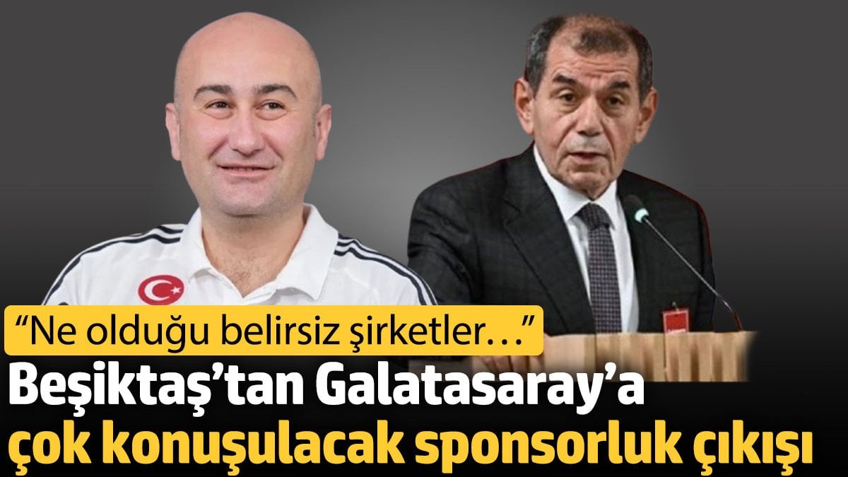 Beşiktaş’tan Galatasaray’a çok konuşulacak sponsorluk çıkışı: Ne olduğu belirsiz şirketler…