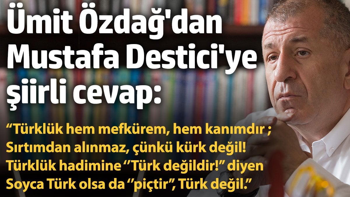 Ümit Özdağ’dan Destici’ye şiirli cevap