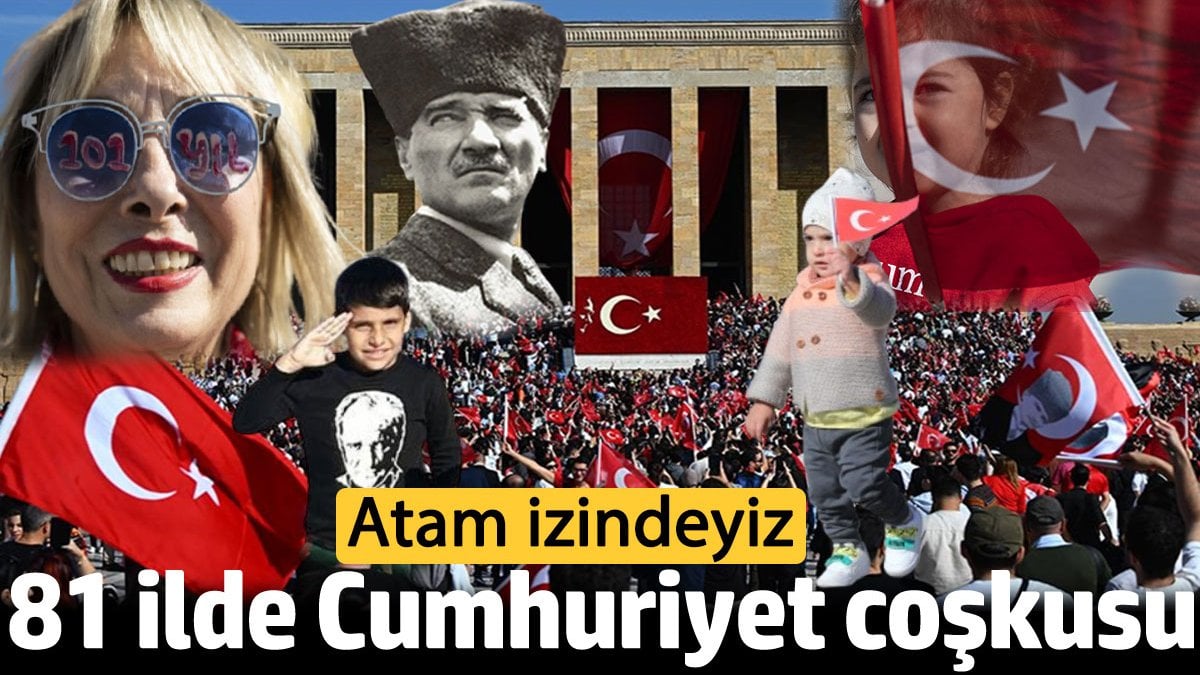 81 ilde Cumhuriyet coşkusu. Atam izindeyiz