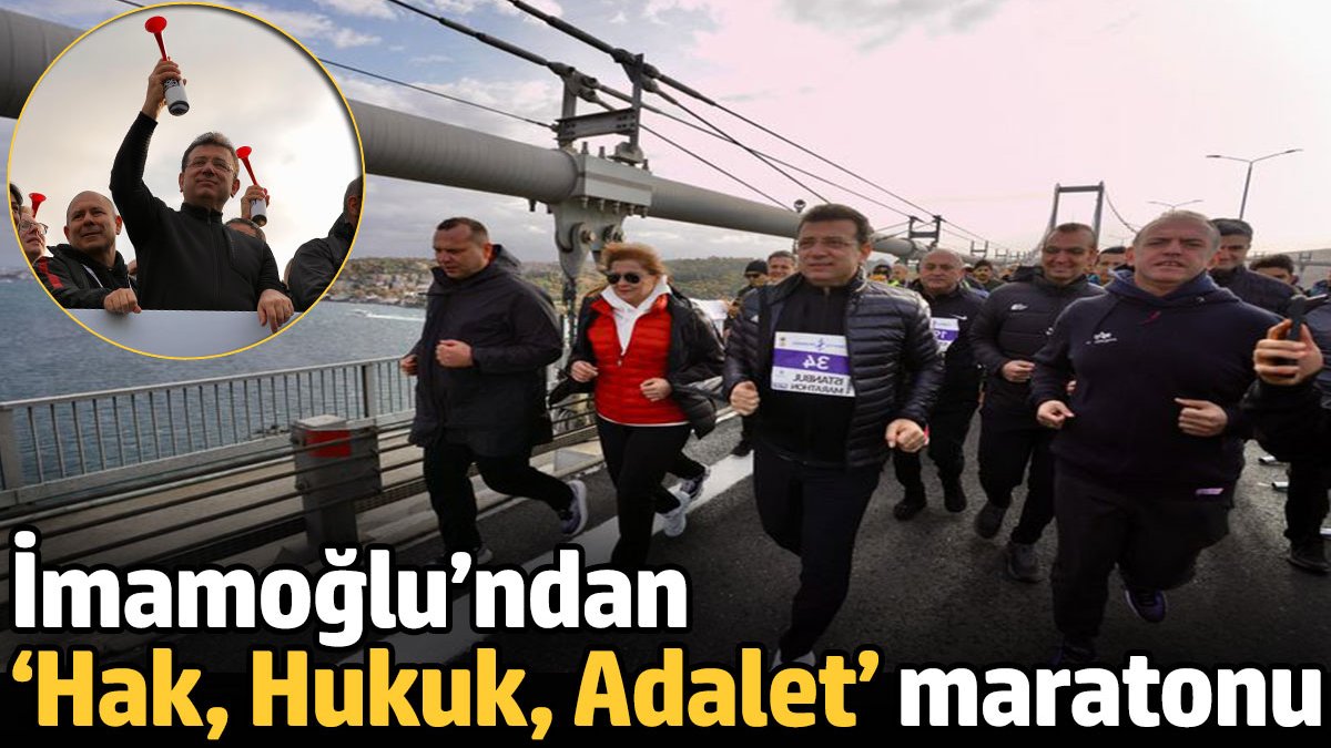 İmamoğlu’ndan ‘Hak, Hukuk, Adalet’ maratonu