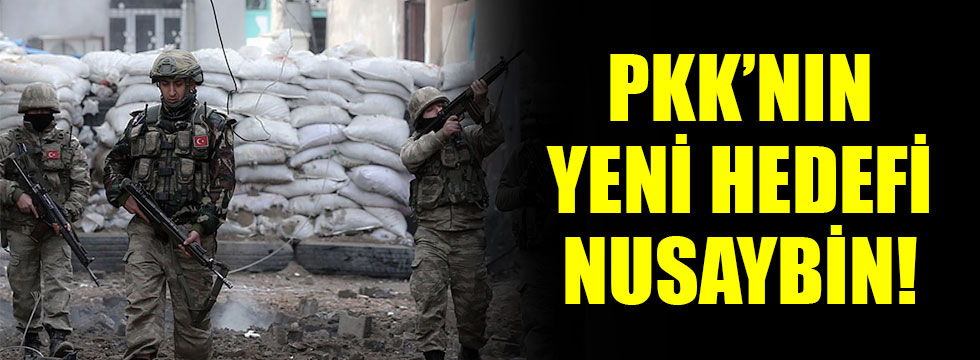 PKK'nın yeni hedefi Nusaybin