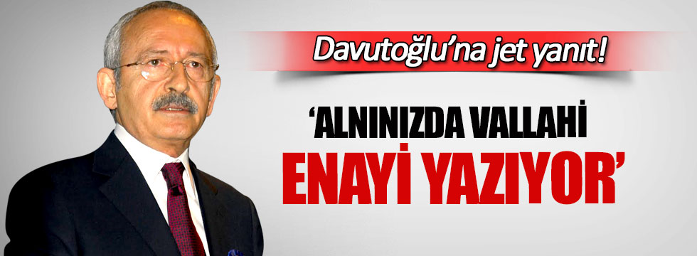 Kılıçdaroğlu'ndan Davutoğlu'na jet yanıtı