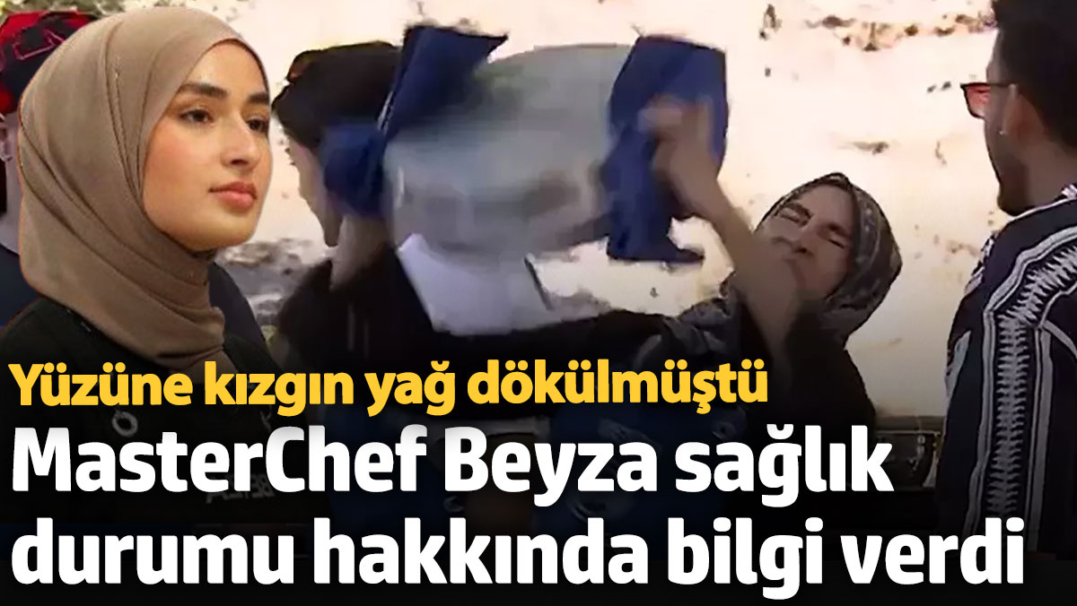 MasterChef yarışmacısı Beyza sağlık durumu ile ilgili konuştu