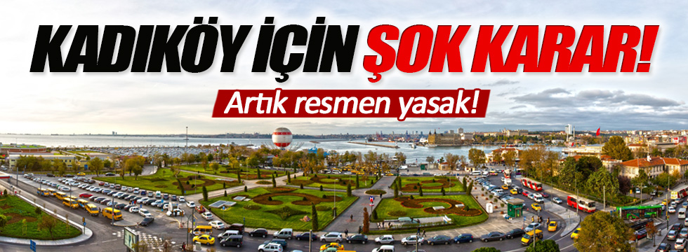 Kadıköy’de yüksek bina sınırlaması getirildi