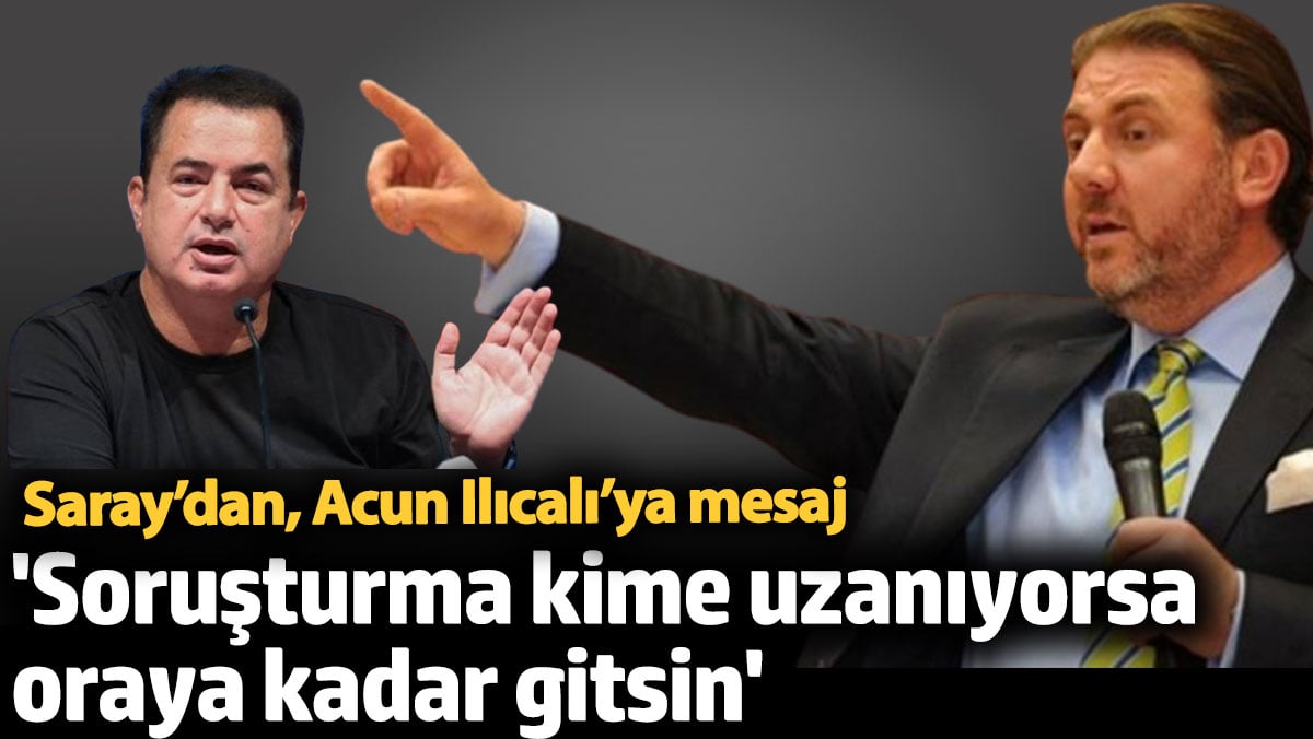 Yiğit Bulut paylaştı. Saray’dan, Acun Ilıcalı’ya ‘soruşturma’ mesajı