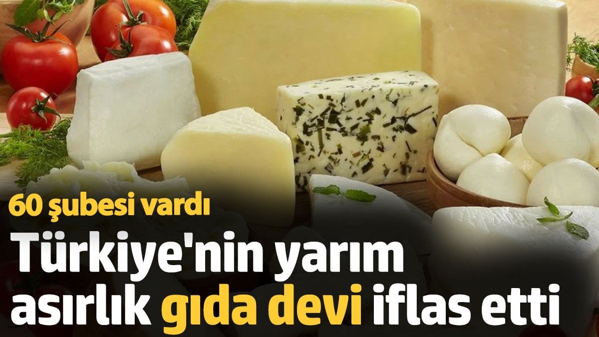 Türkiye'nin yarım asırlık gıda devi iflas etti. 60 şubesi vardı