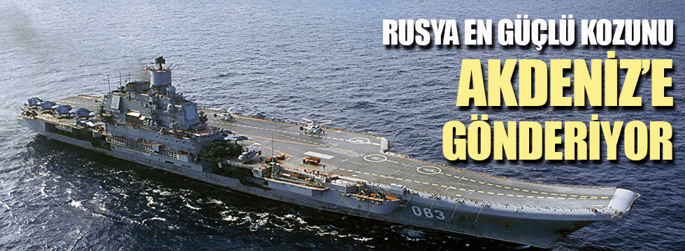 Rusya uçak gemisini Suriye'ye gönderiyor!