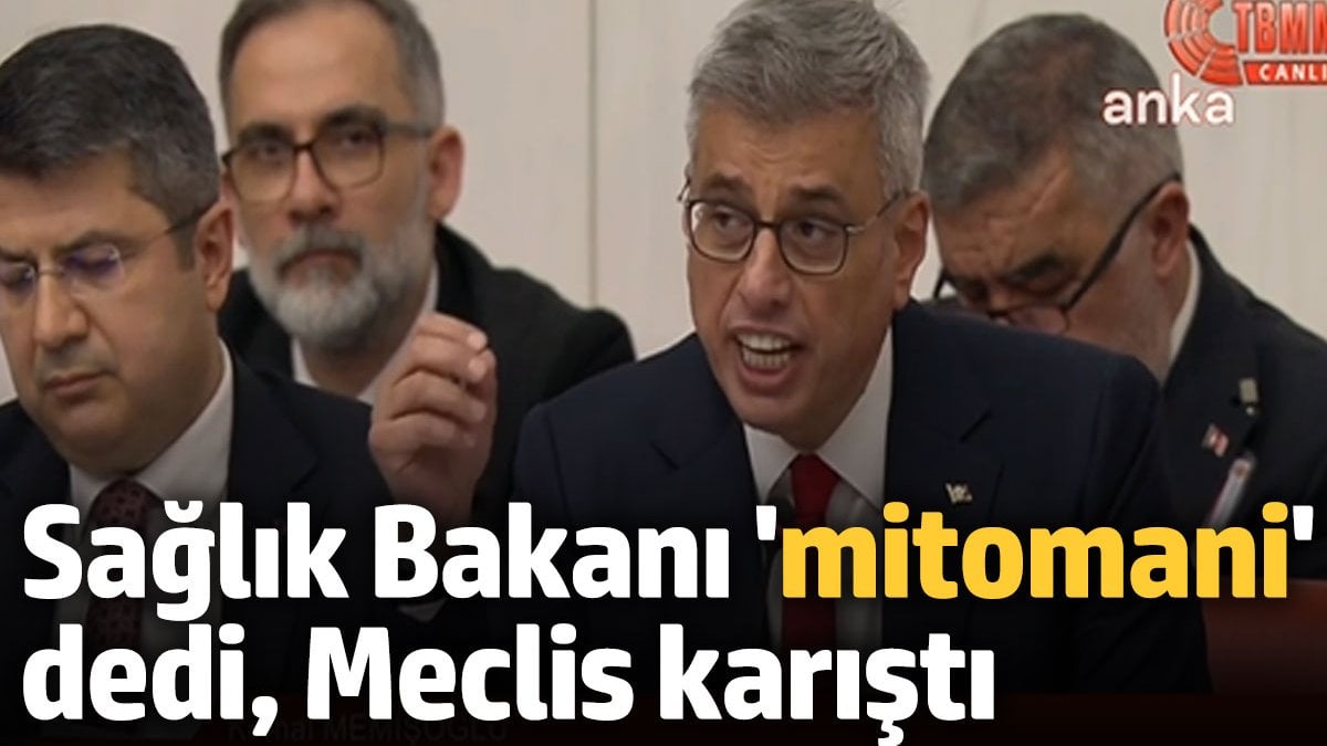 Sağlık Bakanı Memişoğlu, mitomani dedi, Meclis karıştı! Vekilleri kızdıran mitomani kelimesi ne anlama geliyor