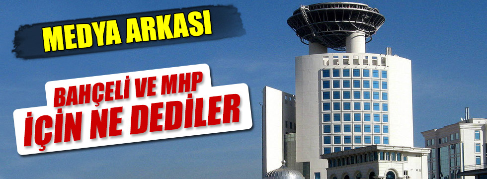 MHP ve Bahçeli için ne dediler