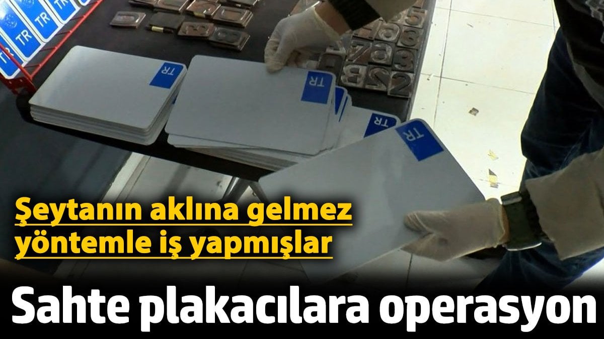 İstanbul'da sahte plaka operasyonu! Gözaltılar var!